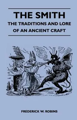Kováč - tradície a povesti starobylého remesla - The Smith - The Traditions And Lore Of An Ancient Craft