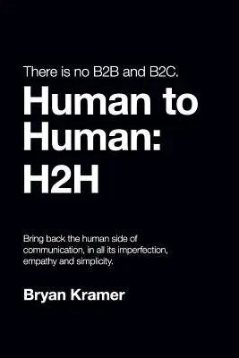 Neexistuje B2B alebo B2C: ide o vzťah medzi ľuďmi #H2H - There is No B2B or B2C: It's Human to Human #H2H