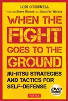 Stratégie a taktiky Jiu-Jitsu na sebaobranu: Keď sa bojuje na zemi - Jiu-Jitsu Strategies and Tactics for Self-Defense: When the Fight Goes to the Ground