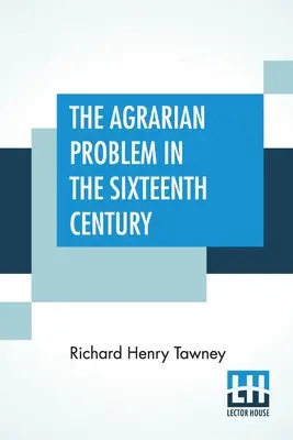 Agrárny problém v šestnástom storočí - The Agrarian Problem In The Sixteenth Century