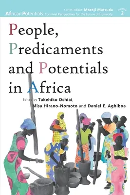 Ľudia, problémy a potenciály v Afrike - People, Predicaments and Potentials in Africa