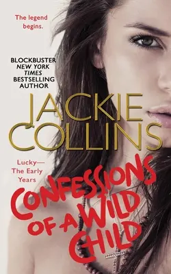 Spoveď divokého dieťaťa: Lucky: Prvé roky života - Confessions of a Wild Child: Lucky: The Early Years