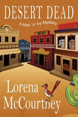 Mŕtvy v púšti: Záhada Mac 'n' Ivy - Desert Dead: A Mac 'n' Ivy Mystery