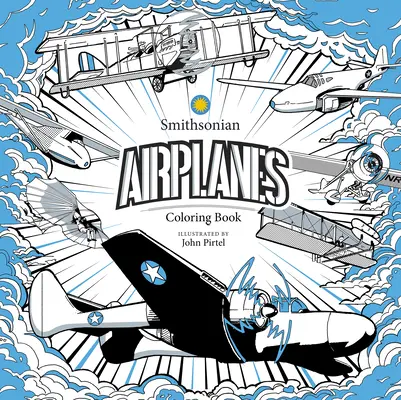 Lietadlá: Omaľovánky Smithsonovho inštitútu - Airplanes: A Smithsonian Coloring Book