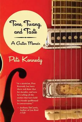 Tón, tón a chuť: A Guitar Memoir (Spomienky na gitaru) - Tone, Twang, and Taste: A Guitar Memoir