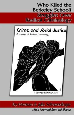 Kto zabil školu v Berkeley?: Boje o radikálnu kriminológiu - Who Killed the Berkeley School?: Struggles Over Radical Criminology