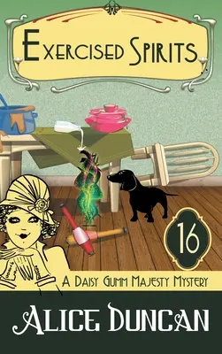 Cvičení duchovia (Záhada Daisy Gumm Majesty, kniha 16): Historická útulná záhada - Exercised Spirits (A Daisy Gumm Majesty Mystery, Book 16): Historical Cozy Mystery