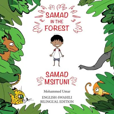 Samad v lese: Vydanie v angličtine a svahilčine: dvojjazyčné vydanie - Samad in the Forest: English - Swahili Bilingual Edition