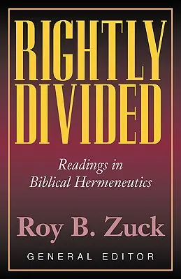 Rightly Divided: Biblická hermeneutika - Rightly Divided: Biblical Hermeneutics