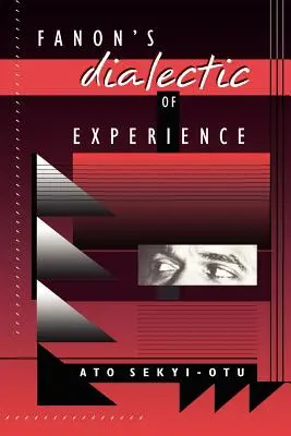 Fanonova dialektika skúsenosti - Fanon's Dialectic of Experience