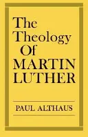 Teológia Martina Luthera - The Theology of Martin Luther
