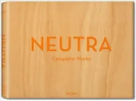 Neutrálne. Kompletné diela - Neutra. Complete Works