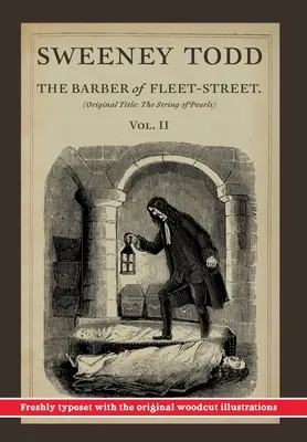 Sweeney Todd, The Barber of Fleet-Street; II. diel: Pôvodný názov: Séria perál - 2. zväzok: The String of Pearls - Sweeney Todd, The Barber of Fleet-Street; Vol. II: Original title: The String of Pearls