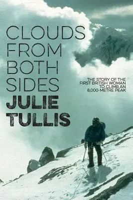 Mraky z oboch strán: Príbeh prvej Britky, ktorá vystúpila na osemtisícový vrchol - Clouds from Both Sides: The story of the first British woman to climb an 8,000-metre peak