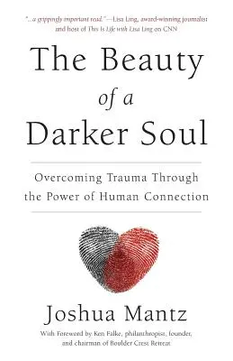 Krása temnejšej duše: Prekonávanie traumy prostredníctvom sily ľudského spojenia - The Beauty of a Darker Soul: Overcoming Trauma Through the Power of Human Connection