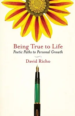 Byť verný životu: Poetické cesty k osobnému rastu - Being True to Life: Poetic Paths to Personal Growth