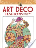 Creative Haven Art Deco Fashions Omaľovánky - Creative Haven Art Deco Fashions Coloring Book