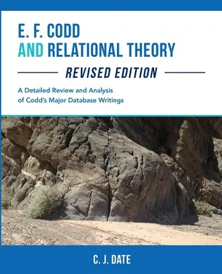 E. F. Codd a teória vzťahov, revidované vydanie - E. F. Codd and Relational Theory, Revised Edition
