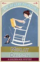 Vražda v Belfry: Záhada zlatého veku - The Belfry Murder: A Golden Age Mystery