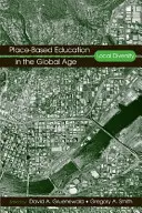Vzdelávanie založené na mieste v globálnom veku: Miestna rozmanitosť - Place-Based Education in the Global Age: Local Diversity