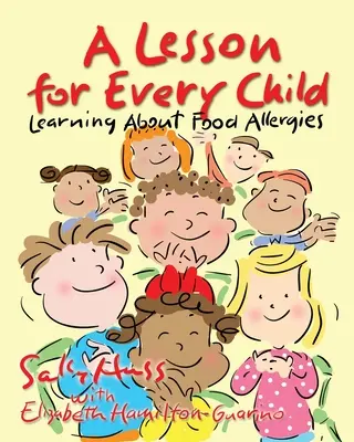 Lekcia pre každé dieťa: Učebnica pre každé dieťa: Poznávanie potravinových alergií - A Lesson for Every Child: Learning About Food Allergies