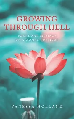 Rast cez peklo - Growing Through Hell