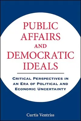 Verejné záležitosti a demokratické ideály - Public Affairs and Democratic Ideals