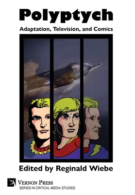 Polyptych: Adaptácia, televízia a komiks - Polyptych: Adaptation, Television, and Comics