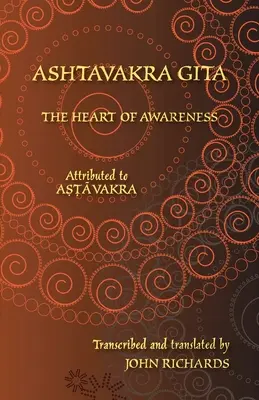 Aštavakra Gíta - Srdce vedomia: Dvojjazyčné vydanie v sanskrite a angličtine - Ashtavakra Gita - The Heart of Awareness: A bilingual edition in Sanskrit and English