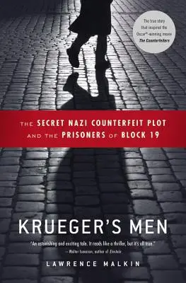 Kruegerovi muži: Tajné nacistické sprisahanie a väzni z bloku 19 - Krueger's Men: The Secret Nazi Counterfeit Plot and the Prisoners of Block 19