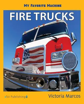 Môj obľúbený stroj: Hasičské autá - My Favorite Machine: Fire Trucks