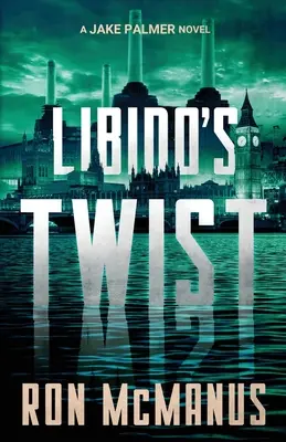 Libido's Twist: A Jake Palmer Novel