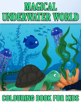 Magické podmorské maľovanky pre deti - Magical Underwater Coloring Book For Kids