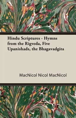 Hinduistické spisy - Hymny z Rigvédy, Päť upanišád, Bhagavadgíta - Hindu Scriptures - Hymns from the Rigveda, Five Upanishads, the Bhagavadgita