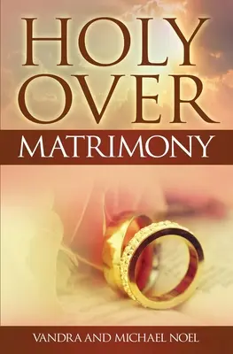 Svätý nad manželstvom - Holy Over Matrimony