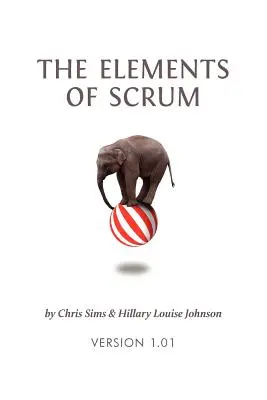 Prvky Scrum - The Elements of Scrum