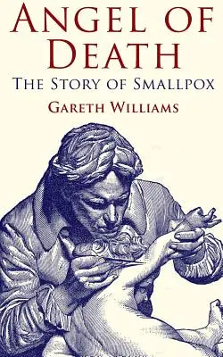 Anjel smrti: Príbeh kiahní - Angel of Death: The Story of Smallpox