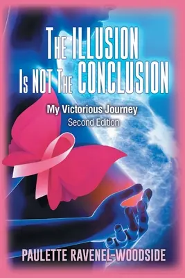 Ilúzia nie je záver: Moja víťazná cesta - The Illusion Is Not The Conclusion: My Victorious Journey
