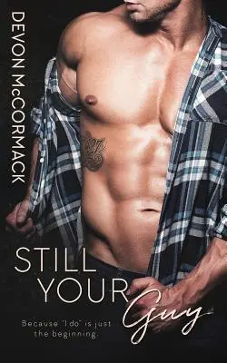 Stále tvoj chlap - Still Your Guy