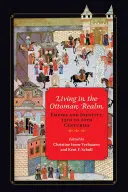 Život v osmanskej ríši: Vydanie knihy: Ríša a identita, 13. až 20. storočie - Living in the Ottoman Realm: Empire and Identity, 13th to 20th Centuries