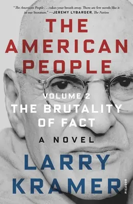 Americký ľud: Američania: Americká literatúra (edícia): 2. zväzok: Brutalita faktu: román - The American People: Volume 2: The Brutality of Fact: A Novel