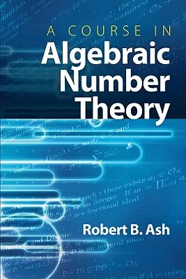 Kurz algebraickej teórie čísel - A Course in Algebraic Number Theory