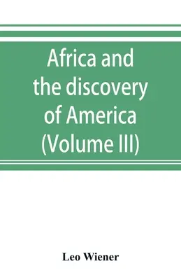 Afrika a objavenie Ameriky (III. diel) - Africa and the discovery of America (Volume III)