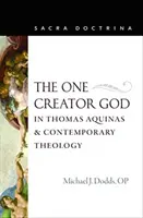 Jeden Boh Stvoriteľ v Tomášovi Akvinskom a súčasnej teológii - The One Creator God in Thomas Aquinas and Contemporary Theology