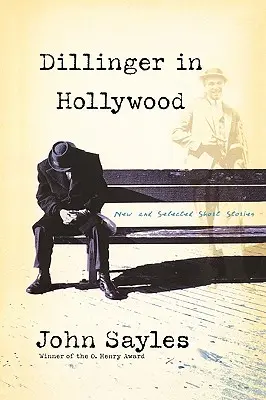 Dillinger v Hollywoode: Nové a vybrané poviedky - Dillinger in Hollywood: New and Selected Short Stories