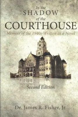 V TIENI KÚRU Spomienky na 40. roky 20. storočia napísané ako román - IN THE SHADOW OF THE COURTHOUSE Memoir of the 1940s Written as a Novel