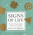 Znaky života: Päť univerzálnych tvarov a ako ich používať - Signs of Life: The Five Universal Shapes and How to Use Them