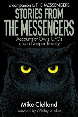 Príbehy z knihy Poslovia: Príbehy o sovách, UFO a hlbšej realite - Stories from The Messengers: Accounts of Owls, UFOs and a Deeper Reality