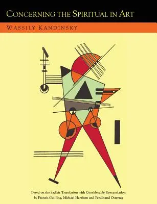 O duchovnom v umení a najmä v maliarstve [aktualizovaná verzia Sadleirova prekladu] - Concerning the Spiritual in Art and Painting in Particular [An Updated Version of the Sadleir Translation]