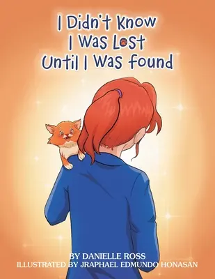 Nevedel som, že som sa stratil, kým som sa nenašiel - I Didn't Know I Was Lost Until I Was Found